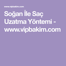 Sogan Ile Sac Uzatma Yontemi Sac Uzatma Sac Sac Bakimi