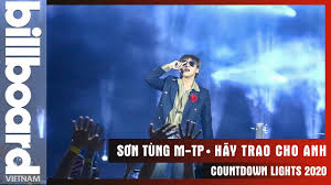 Follow sơn tùng mtp and others on soundcloud. Hay Trao Cho Anh SÆ¡n Tung M Tp Countdown Lights 2020 Billboard Viá»‡t Nam Youtube