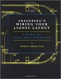 The initial goal of a new model railroader flush with locomotives, track, and rolling stock is to operate two trains on his layout at the same time, each with independent speed and direction control. Greenberg S Wiring Your Lionel Layout A Primer For Lionel Train Enthusiasts Riddle Peter H 9780897782067 Amazon Com Books