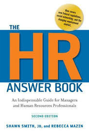 The Hr Answer Book An Indispensable Guide For Managers And Human Resources Professionals Shawn Smith Jd Human Resources Marketing Jobs Reading Recommendations