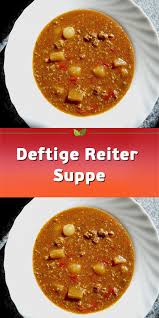 Deftige Reiter Suppe Rezepte Lebensmittel Essen Lecker Kochen