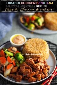 This is a recipe for a full hibachi style meal. Spicy Hibachi Chicken Benihana Copycat Recipe The Fork Bite
