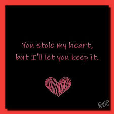 You Stole My Heart But I Ll Let You Keep It Love Quotes For Him My Heart Quotes Beautiful Love Quotes