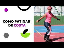 Como Patinar De Costa De Forma Simples Youtube