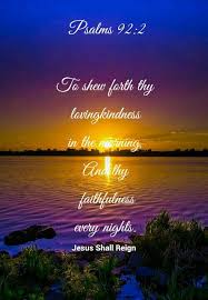 Psalms 92 2 Reality Of Life Spiritual Awareness Godly Woman