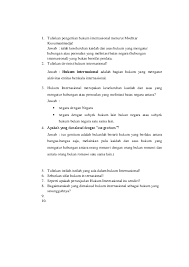 Hukum internasional adalah salah satu bagian hukum antarbangsa yang dapat digunakan untuk menunjukkan pada kebiasaan dengan diterapkannya suatu aturan hukum yang berlaku dalam hubungan antar penguasa sehingga mampu memberikan kompleks kaidah dari asas yang telah. Doc Tuliskan Pengertian Hukum Internasional Menurut Mochtar Kusumaatmadja Nining 0 1 Kameliah Academia Edu