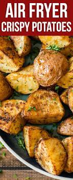 Easy Air Fryer Potatoes Recipe Recipe Air Fryer Dinner Recipes Air Fryer Recipes Healthy Air Fryer Recipes Easy