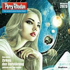 Perry Rhodan 2973: Zirkus der Zerstörung (Hörbuch-Download, MP3)