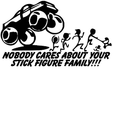 Nobody Cares About Your Stick Figure Family Decal Etsy Stick Figure Family Stick Figures Family Decals