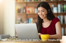 Awarded Live IGCSE and IB ,SAT Maths Tutors in Thimphu, Bhutan. - IGCSE IB  Math Tutor