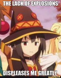 Image Result For Megumin Explosion Anime Memes Otaku Anime Funny Anime Characters