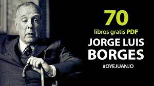 Pdf, epub y demás formatos, distintos géneros e idiomas. 70 Libros Gratis En Pdf Sobre Jorge Luis Borges
