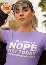 Buy A Wise Woman Once Said Nope Not Today and She Lived Happily Ever After  SVG Files for Cricut Strong Woman Quotes Svg Motivational Svg Png Dxf  Online in India