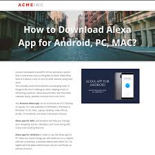 As usual, there are some caveats, but for those who want a peek at what alexa can do you for you on the go, this is what you need to get started. How To Download Alexa App For Android Pc Mac