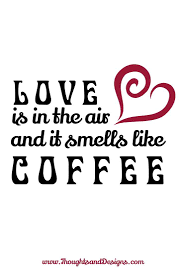 Love Is In The Air And It Smells Like Coffee Love Is In The Air And It Smells Like Coffee New Design On Zazzle Coffee Humor Coffee Quotes Coffee Obsession