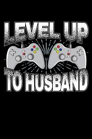 Hochzeitsspiele machen nicht nur spaß und lockern die hochzeitsspiele: Level Up To Husband 120 Seiten 6x9 Zoll Punktraster Notizbuch Fur Gamer Hochzeit Freunde I Gaming Verlobung Dot Grid Punktchen Schreibheft I Notizheft Punktkariert German Edition Hundt Ben 9781089617396 Amazon Com Books
