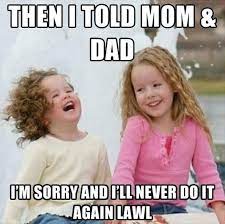 I Think This Is What My Kids Says When I M Not Around Funny Memes Jokes Parents Lol Funny Quote Funny Funny Pictures For Kids Kid Friendly Jokes Funny Kids