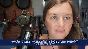 Tincture Pressing Techniques