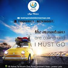 Travel Adventure Mountains Trekking Lakes Nature Fun Enjoyment Swisslakeresortandspa Admal Lavasa Pune R Lake Resort Lake The Mountains Are Calling