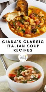 Get Cozy With Giada S Italian Soup Recipes Giadzy Italian Soup Recipes Italian Soup Dinner Soup Recipes