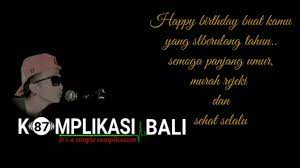 Arti lainnya dari panjang umur adalah lama hidupnya. Ucapan Selamat Ultah Bahasa Bali Keyvan Bajwa