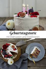 Ein Geburtstag Muss Gebuhrend Gefeiert Werden Dazu Gehort Eine Geburtstagstorte Mit Einer Fullung Aus Waldbeeren Konnte Die Geburtstagstorte Torten Backideen