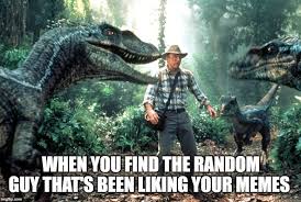 Jurassic park is more than just an intense ride through a carnivorous theme park; Really Bad Jurassic Park Memes Home Facebook