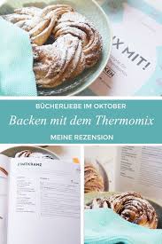 Bucherliebe Im Oktober Zimtkranz Ein Thermomix Backbuch Und Liebe Grusse Ordnungsliebe Lebensmittel Essen Thermomix Rezepte