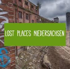 Lost Places Niedersachsen Ubersicht Uber Verlassene Orte In Niedersachsen Verlassene Orte Niedersachsen Verlassene Orte Verlassene Orte Deutschland