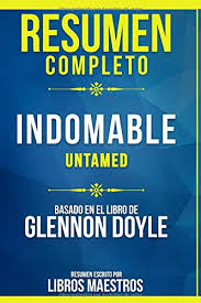 The hosttítulo en hispanoamérica y españa: Resumen Completo Indomable Untamed Basado En El Libro De Glennon Doyle Resumen Escrito Por Libros Maestros Amazon De Maestros Libros Maestros Libros Fremdsprachige Bucher