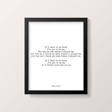 Inspirational Quote Print If I Want To Be Free Bill Gove Etsy Quote Prints Inspirational Quotes Wall Art Inspirational Quotes