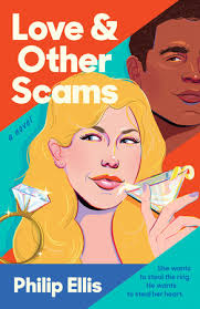 Love & Other Scams by Philip Ellis: 9780593542477