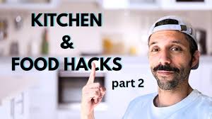 Kitchen and Food Hacks
