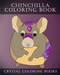 Take a deep breath and relax with these free mandala coloring pages just for the adults. Amazon Com Chinchilla Coloring Book 30 Simple Cute Line Drawing Chinchilla Easy Coloring Pages For Adults Or Children Animals Volume 10 9781986659451 Crystal Coloring Books Books