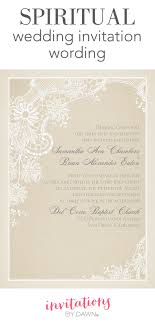 We understand that your wedding invitation is one of the most significant keepsakes of your lifetime. Spiritual Wedding Invitation Wording Invitations By Dawn
