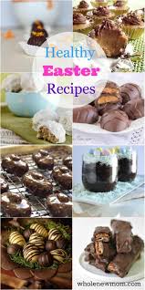 Just click the link below. Healthy Easter Dessert Recipes Gluten Free Vegan Whole New Mom