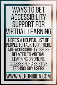 Ways To Get Accessibility Support For Virtual Learning Assistive Technology Living Skills College Survival Guide