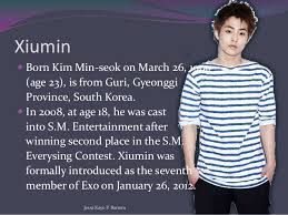 • xiumin (born on march 26, 1990) • suho (born on may 22, 1991) • lay (born on october 7, 1991) Exo Members
