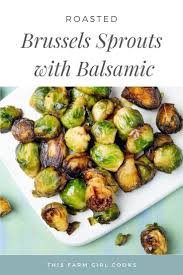 Roasted Balsamic Brussels Sprouts Recipe Brussel Sprouts Roasted Brussel Sprouts Yummy Vegetable Recipes