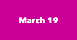 March 19 Famous Birthdays 1 Person In History Born This Day