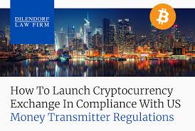 How To Launch Cryptocurrency Exchange In Compliance With Us Money Transmitter Regulations