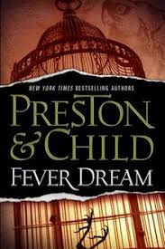 Order of lincoln child books. Fever Dream Preston And Child Novel Wikipedia