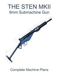 Ever wondered how a submachine gun works? The Sten Mkii 9mm Submachine Gun Complete Machine Plans Amazon Com Books
