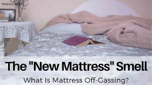 The New Mattress Smell What Is Mattress Off Gassing Mattress Clarity