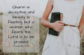 Proverbs 31 30 Illustrated Charm Is Deceptive And Beauty Is Heartlight Gallery