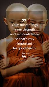 Calm Mind Brings Inner Strength And Self Confidence So That S Very Important For Go Confidence Quotes Motivation Self Motivation Quotes Self Confidence Quotes