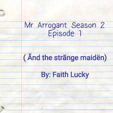 Love you mr arrogant episode 8. Mr Arrogant Season 2 Episode 8 Flashgist