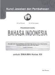 Walaupun hanya ringkasan namun isinya sangat simak juga kata berima pada syair tersebut adalah dalam bahasa indonesia. Top Pdf 2 Kunci Jawaban Dan Pembahasan Bahasa Indonesia Kelas Xii 123dok Com