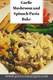 A Healthy Garlic Mushroom And Spinach Pasta Recipe For Slimming World In 2020 Spinach Pasta Bake Spinach Pasta Recipes Spinach Pasta