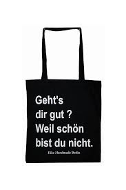 Jutebeutel Geht S Dir Gut Spruche Urkomische Zitate Tolle Worte
